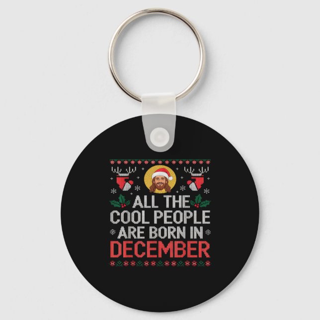 Cool People Are Born In December Christian Christm Keychain (Front)