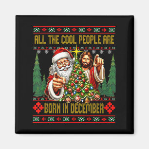 Cool People Are Born In December Christian Christm Magnet