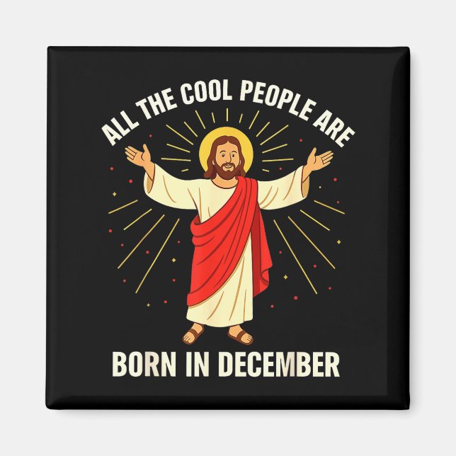 Cool People Are Born In December Christian Christm Magnet (Front)