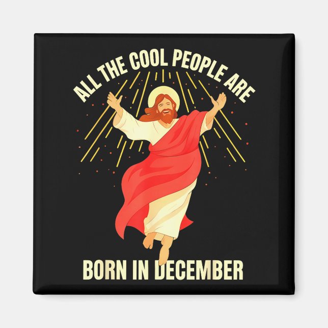 Cool People Are Born In December Christian Christm Magnet (Front)