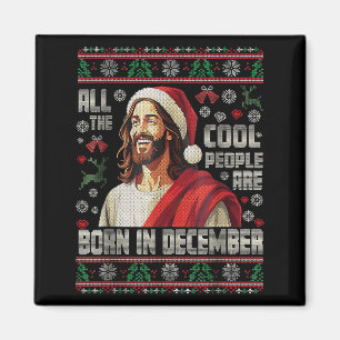 Cool People Are Born In December Christian Christm Magnet