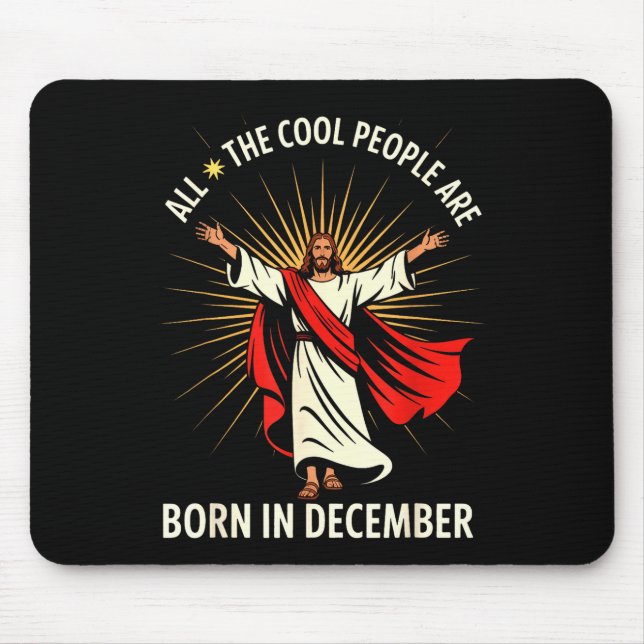 Cool People Are Born In December Christian Christm Mouse Pad (Front)
