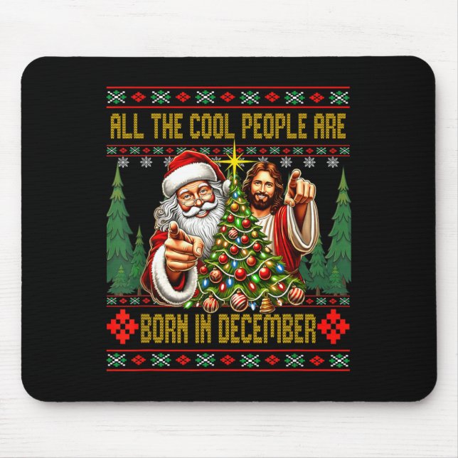 Cool People Are Born In December Christian Christm Mouse Pad (Front)