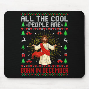 Cool People Are Born In December Christian Christm Mouse Pad