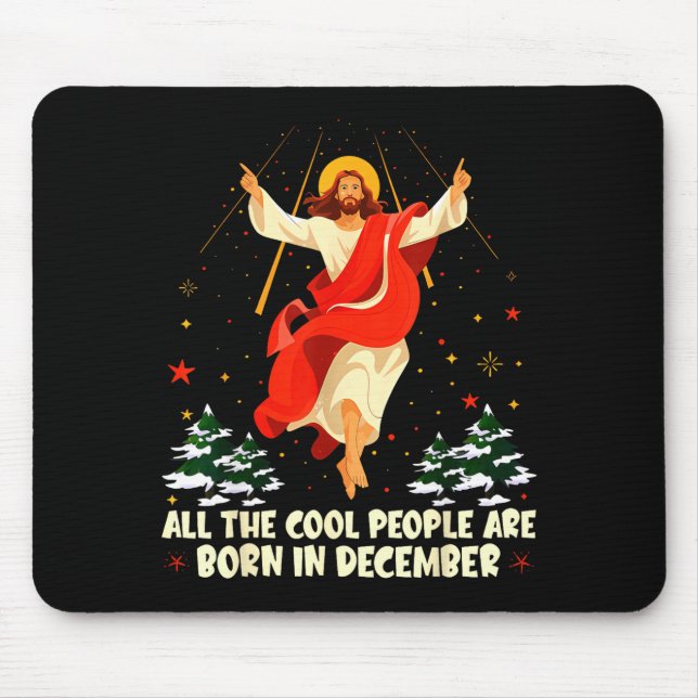 Cool People Are Born In December Christian Christm Mouse Pad (Front)