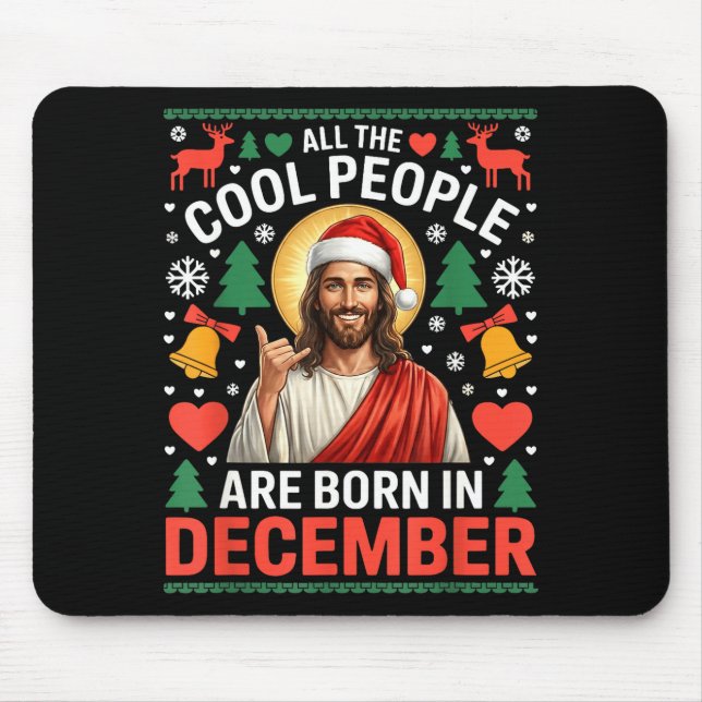 Cool People Are Born In December Christian Christm Mouse Pad (Front)