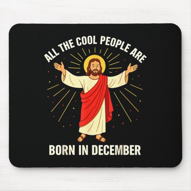 Cool People Are Born In December Christian Christm Mouse Pad (Front)