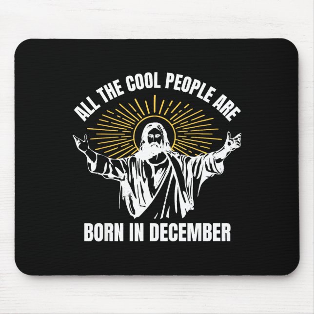 Cool People Are Born In December Christian Christm Mouse Pad (Front)