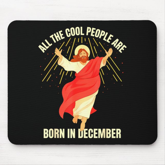 Cool People Are Born In December Christian Christm Mouse Pad (Front)