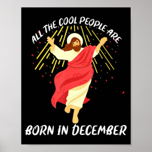Cool People Are Born In December Christian Christm Poster