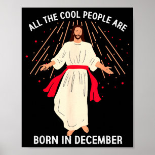 Cool People Are Born In December Christian Christm Poster