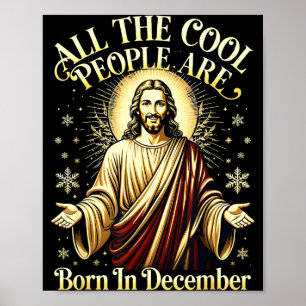 Cool People Are Born In December Christian Christm Poster