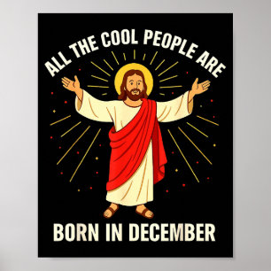 Cool People Are Born In December Christian Christm Poster