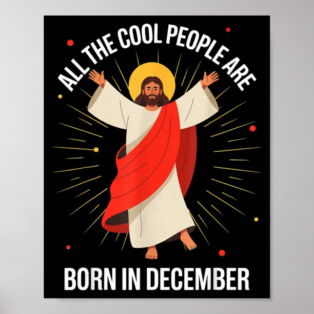 Cool People Are Born In December Christian Christm Poster (Front)