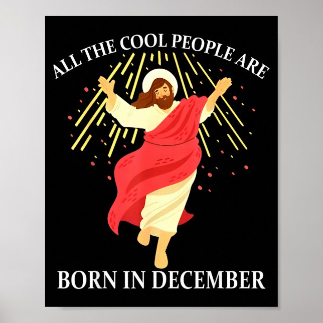 Cool People Are Born In December Christian Funny J Poster (Front)