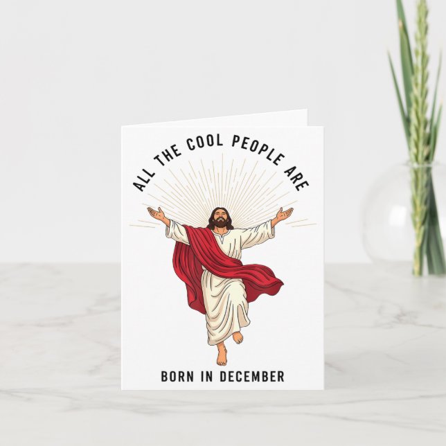 Cool People Are Born In December Christian Jesus C Card (Front)
