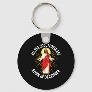 Cool People Are Born In December Christmas Christi Keychain