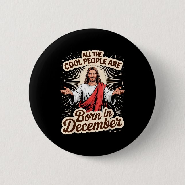 Cool People Born In December Birthday Christian Ch 2 Inch Round Button (Front)