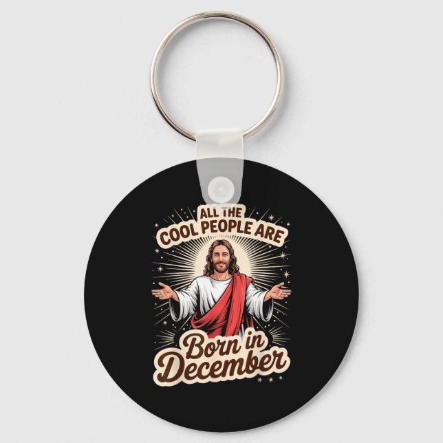 Cool People Born In December Birthday Christian Ch Keychain (Front)