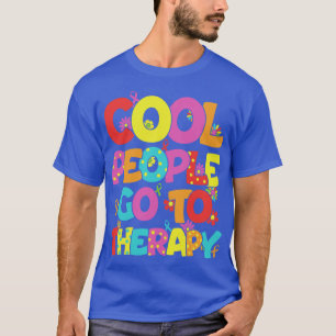 Cool People Go To Therapy  T-Shirt