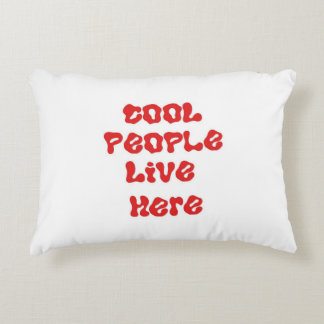 cool people live here accent pillow