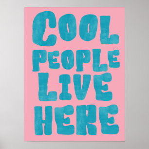 Cool People Live Here Poster
