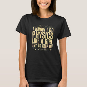 Cool Physics For Women Girls Quantum Mechanics Sci T-Shirt