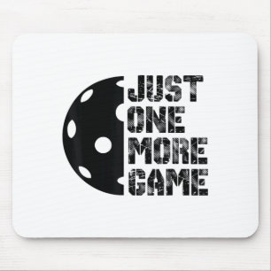 Cool pickleball one more game funny meme humour  mouse pad