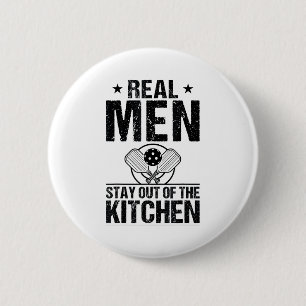 Cool pickleball real men stay out kitchen funny 2 inch round button