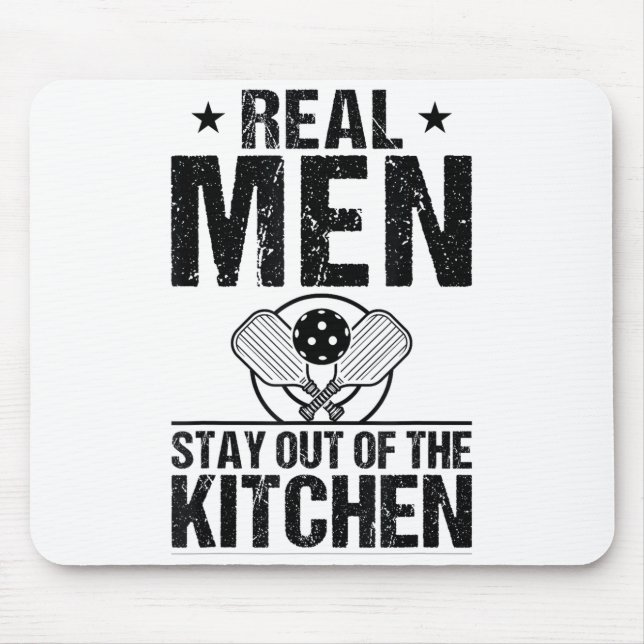 Cool pickleball real men stay out kitchen funny mouse pad (Front)