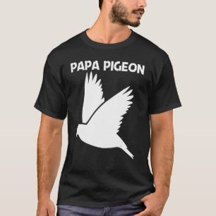 Cool Pigeon For Men Dad Rock Dove Bird Pet T-Shirt