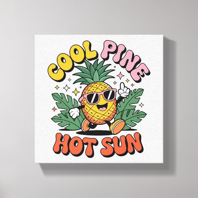 Cool Pine Hot Sun Retro Pineapple Summer Vibes Canvas Print (Front)