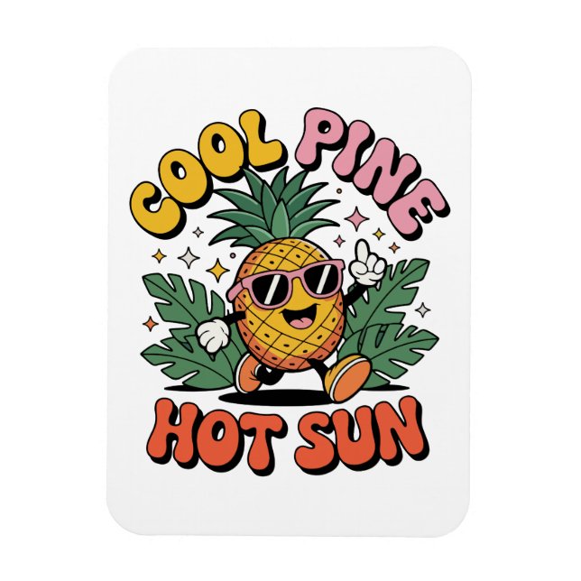 Cool Pine Hot Sun Retro Pineapple Summer Vibes Magnet (Vertical)