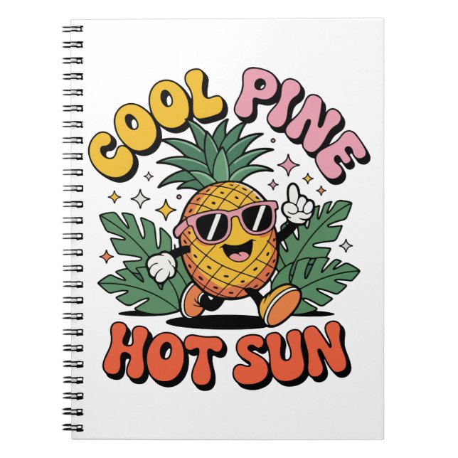 Cool Pine Hot Sun Retro Pineapple Summer Vibes Notebook (Front)