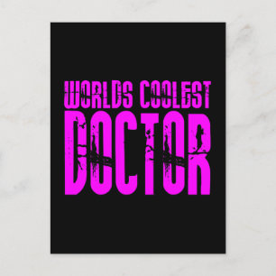 Cool Pink Gifts 4 Doctors : Worlds Coolest Doctor Postcard