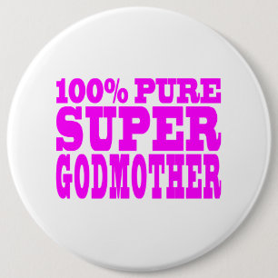 Cool Pink Gifts 4 Godmothers : Super Godmother 6 Inch Round Button
