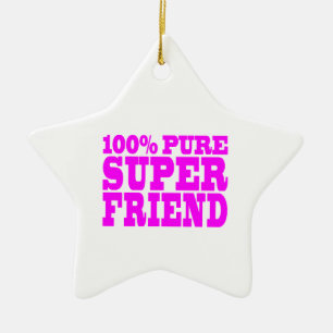 Cool Pink Gifts for Friends : Super Friend Ceramic Ornament
