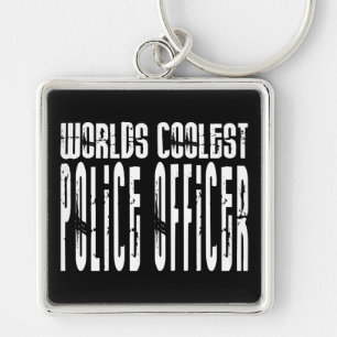 Cool Police Officers Worlds Coolest Police Officer Keychain