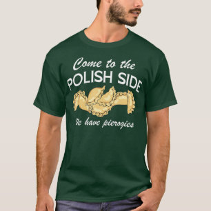 Cool Polish Side Pierogies Funny Pierogi Food T-Shirt