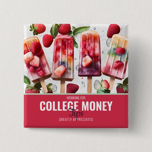 COOL POPSICLES, Tips Appreciated, College Money  2 Inch Square Button (Front)