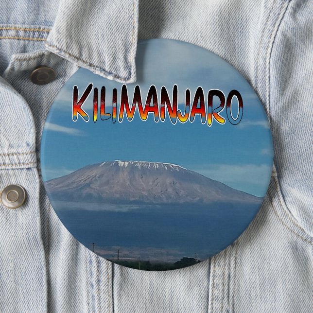 Cool Popular Walkable Climbable Mount Kilimanjaro  6 Inch Round Button (In Situ)
