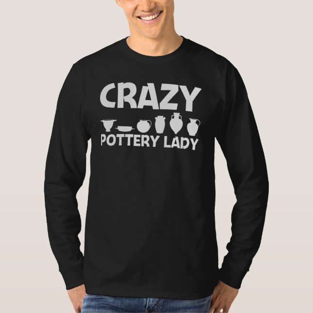 Cool Pottery For Women Mom Ceramic Artist Pot Make T-Shirt (Front)