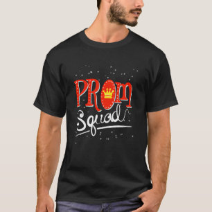 Cool Prom Squad Funny Promenade Team School Party T-Shirt
