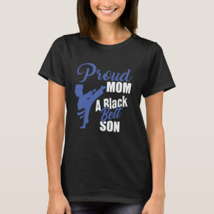 Cool Proud Mom Black Belt Son Mother's day Karate T-Shirt