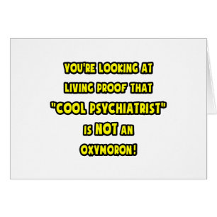 Cool Psychiatrist Is NOT an Oxymoron