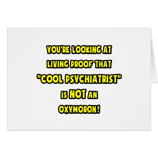 Cool Psychiatrist Is NOT an Oxymoron (Front Horizontal)