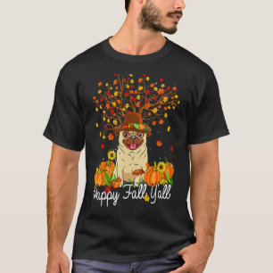 Cool Pug Autumn Pumpkins Happy Fall Y'all T-Shirt