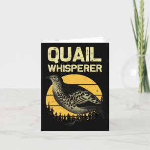 Cool Quail Whisperer For Men Women Upland Hunting  Card