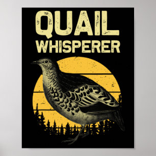 Cool Quail Whisperer For Men Women Upland Hunting  Poster