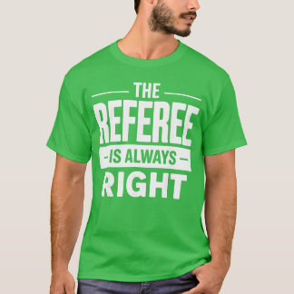 Cool Referee Design for Men Women Reffing Sports R T-Shirt